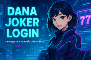 dana joker login slot wd cepat
